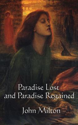 Paradise Lost and Paradise Regained: The Epic Poems of the Fall and Redemption of Man Subscription