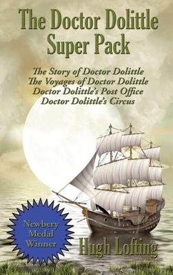 The Doctor Dolittle Super Pack: The Story of Doctor Dolittle, The Voyages of Doctor Dolittle, Doctor Dolittle's Post Office, and Doctor Dolittle's Cir