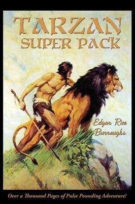 Tarzan Super Pack: Tarzan of the Apes, The Return Of Tarzan, The Beasts of Tarzan, The Son of Tarzan, Tarzan and the Jewels of Opar, Jung