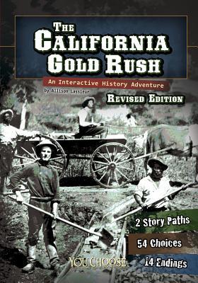 The California Gold Rush: An Interactive History Adventure