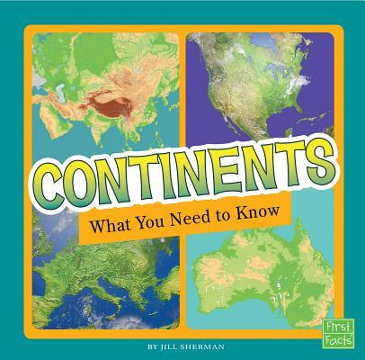 Continents: What You Need to Know