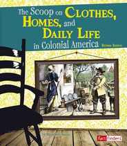 The Scoop on Clothes, Homes, and Daily Life in Colonial America Subscription
