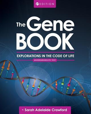 The Gene Book: Explorations in the Code of Life