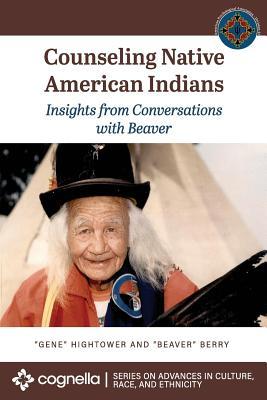 Counseling Native American Indians: Insights from Conversations with Beaver