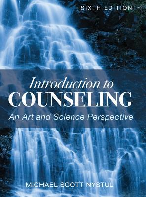 Introduction to Counseling: An Art and Science Perspective