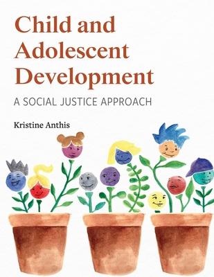 Child and Adolescent Development: A Social Justice Approach