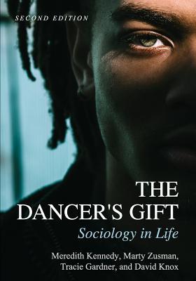 The Dancer's Gift: Sociology in Life