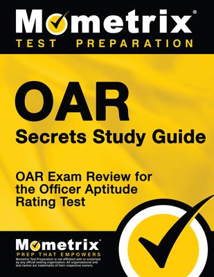 Oar Secrets Study Guide: Oar Exam Review for the Officer Aptitude Rating Test