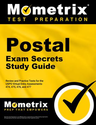 Postal Exam Secrets Study Guide: Review and Practice Tests for the Usps Virtual Entry Assessment 474, 475, 476, and 477