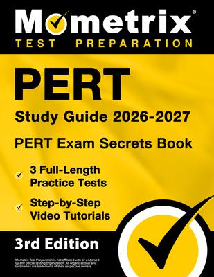 Pert Study Guide 2026-2027 - Pert Exam Secrets Book, 8 Full-Length Practice Tests, Step-By-Step Video Tutorials: [3rd Edition] Subscription