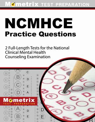 NCMHCE Practice Questions 2022 and 2023 - 2 Full-Length Tests for the National Clinical Mental Health Counseling Examination: [3rd Edition] Subscription