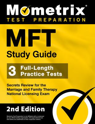 MFT Study Guide - 3 Full-Length Practice Tests, Secrets Review for the Marriage and Family Therapy National Licensing Exam: [2nd Edition]