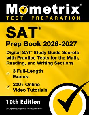 SAT Prep Book 2026-2027 - 3 Full-Length Exams, 200+ Online Video Tutorials, Digital SAT Study Guide Secrets with Practice Tests for the Math, Reading, Subscription
