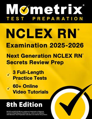 NCLEX RN Examination 2025-2026 - 3 Full-Length Practice Tests, 60+ Online Video Tutorials, Next Generation NCLEX RN Secrets Review Prep: [8th Edition] Subscription