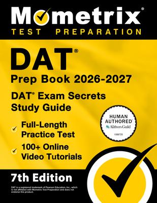 DAT Prep Book 2026-2027 - DAT Exam Secrets Study Guide, Full-Length Practice Test, 100+ Online Video Tutorials: [7th Edition] Subscription