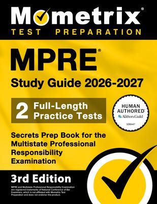 Mpre Study Guide 2026-2027 - 2 Full-Length Practice Tests, Secrets Prep Book for the Multistate Professional Responsibility Examination: [3rd Edition] Subscription