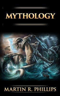 Mythology: The Ancient Secrets of the Greeks, Egyptians, Vikings, and the Norse