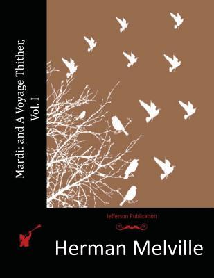 Mardi: and A Voyage Thither, Vol. I Subscription