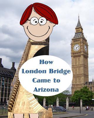 How London Bridge Came to Arizona