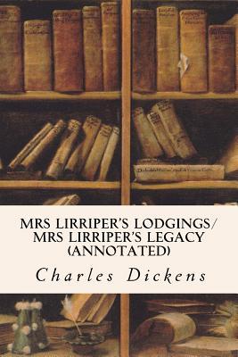 Mrs Lirriper's Lodgings/ Mrs Lirriper's Legacy (annotated)