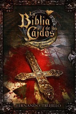 La Biblia de los Cados. Tomo 1 del testamento de Sombra