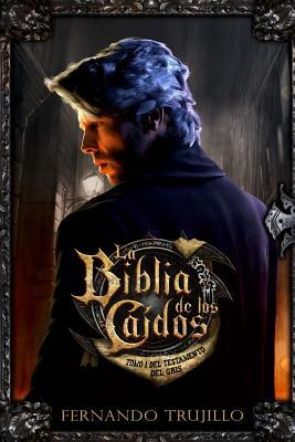 La Biblia de los Cados. Tomo 1 del testamento del Gris