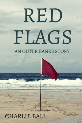 Red Flags: An Outer Banks Story