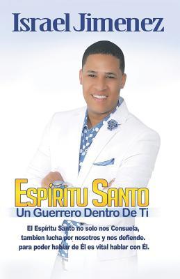 Espiritu Santo: Un Guerrero Dentro de Ti