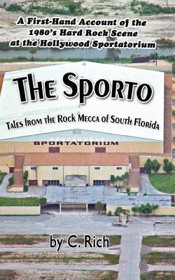 The Sporto: Tales from the Rock Mecca of South Florida