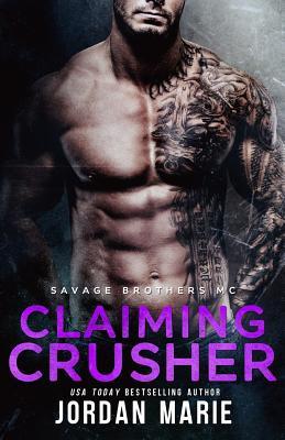 Claiming Crusher: Savage Brothers MC