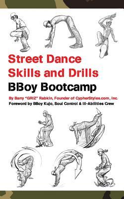 Street Dance Skills & Drills - BBoy Bootcamp