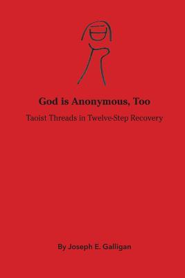 God is Anonymous, Too: Taoist Threads in Twelve-Step Recovery