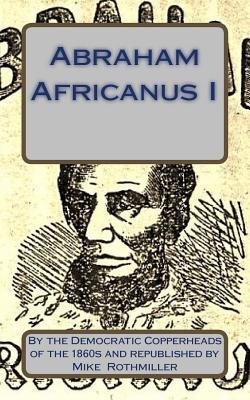 Abraham Africanus I: His Secret Life. The Mysteries of the White House