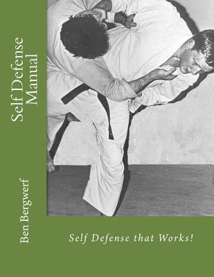 Self Defense Manual: Self Defense that Works!