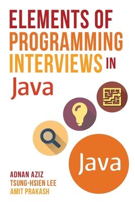 Elements of Programming Interviews in Java: The Insiders' Guide