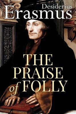 The Praise of Folly