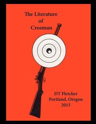 The Literature of Crosman: Rochester, N.Y. 1923 - 1952