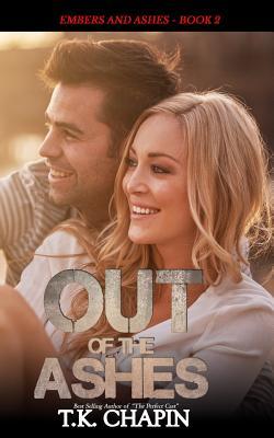 Out of the Ashes: A Contemporary Christian Romance