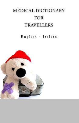 Medical Dictionary for Travellers: English - Italian