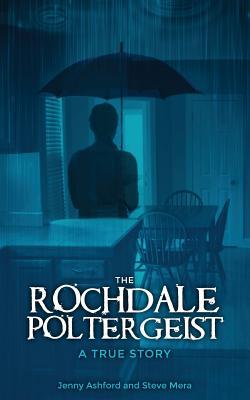 The Rochdale Poltergeist: A True Story