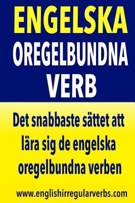 Engelska Oregelbundna Verb: Det snabbaste sttet att lra sig de engelska oregelbundna verben! (Black & White version)