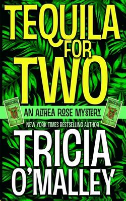 Tequila for Two: An Althea Rose Mystery