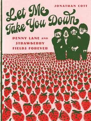 Let Me Take You Down: Penny Lane and Strawberry Fields Forever