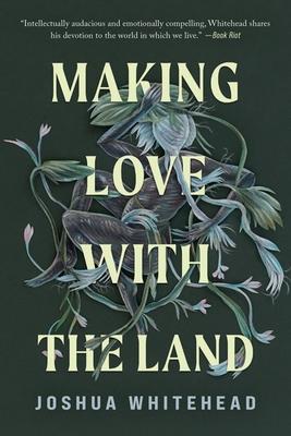 Making Love with the Land: Essays