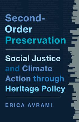 Second-Order Preservation: Social Justice and Climate Action Through Heritage Policy