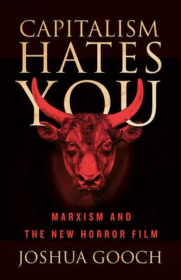 Capitalism Hates You: Marxism and the New Horror Film Subscription