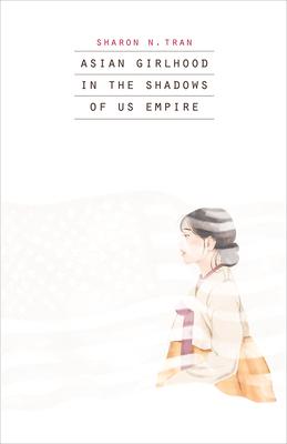 Asian Girlhood in the Shadows of Us Empire Subscription