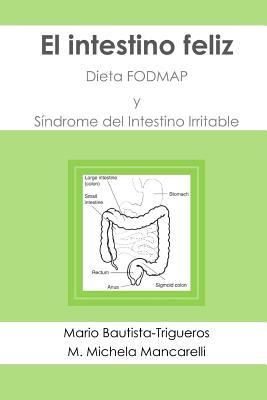 El intestino feliz: Dieta FODMAP y Sndrome del Intestino Irritable