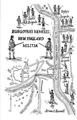 Burgoyne's Nemesis: New England Militia