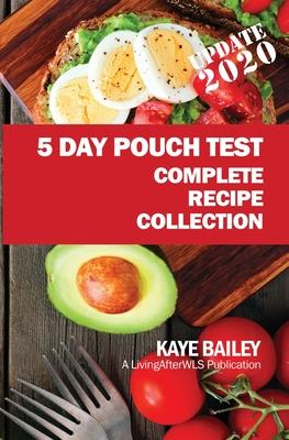 5 Day Pouch Test Complete Recipe Collection: Find your weight loss surgery tool in five focused days.